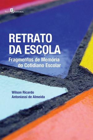 Cover of the book Retrato da escola by Benilton Lobato Cruz