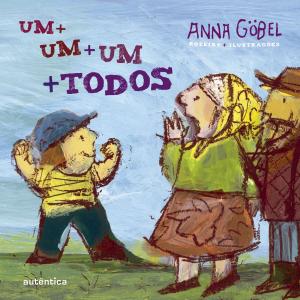 Cover of the book Um + um + um + todos by Jorge Luján