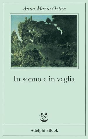 Cover of the book In sonno e in veglia by Mervyn Peake