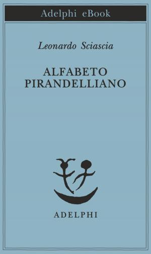 Cover of the book Alfabeto pirandelliano by Jorge Luis Borges