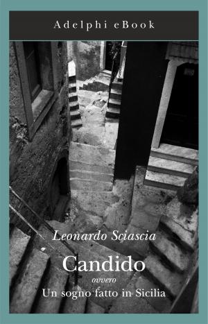 Cover of the book Candido by Leonardo Sciascia