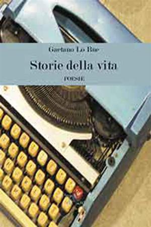 Cover of the book Storie della vita by Andrea De Lotto