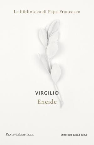 Cover of the book Eneide by Corriere della Sera, Ludovica Ripa di Meana