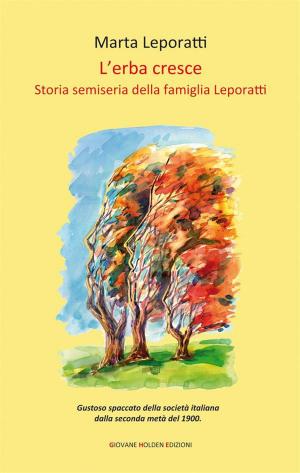 Cover of the book L'erba cresce by Valeria Contavalli