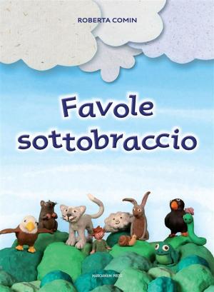 Cover of the book Favole sottobraccio by Mario Cionfoli and Carlo Delfino