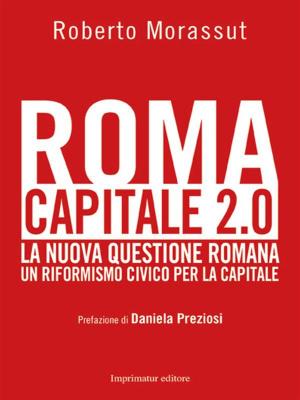 Cover of the book Roma capitale 2.0 by Antonio Rinaldis
