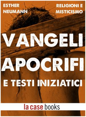 Cover of Vangeli Apocrifi e Testi Iniziatici