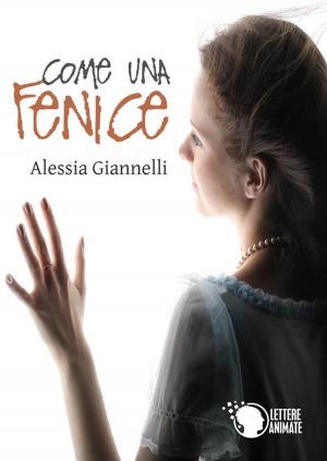 Cover of the book Come una Fenice by Emilio Salgari
