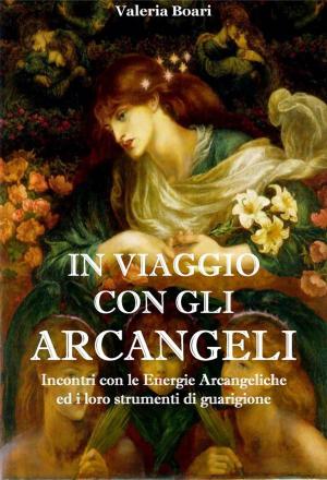 Cover of the book In Viaggio con gli Arcangeli by Tatiana Longoni