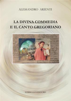 Cover of the book La Divina Commedia e il canto gregoriano by Steve Lambley