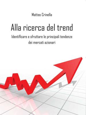 Cover of the book Alla ricerca del Trend by Giuseppe Floris