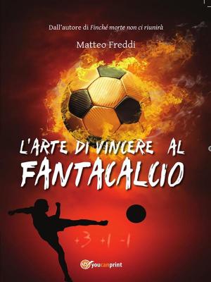 Cover of the book L'arte di vincere al fantacalcio by Angelo Luca Cardone