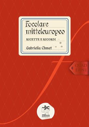 Cover of the book Focolare mitteleuropeo: ricette e ricordi by JeBouffe