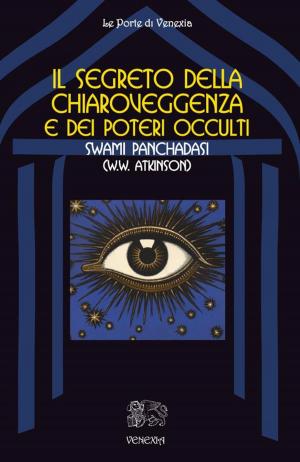Book cover of Il segreto della chiaroveggenza e dei poteri occulti