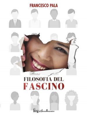 Cover of the book Filosofia del fascino by Francesco Cocco