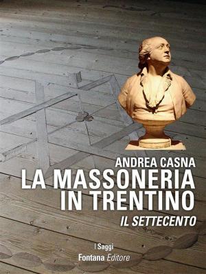 Cover of the book La Massoneria in Trentino by Corto Monzese