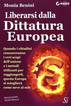 Book cover of Liberarsi dalla Dittatura Europea
