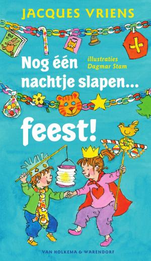 Cover of the book Nog een nachtje slapen ... feest! by Suzanne Braam, Dick Laan