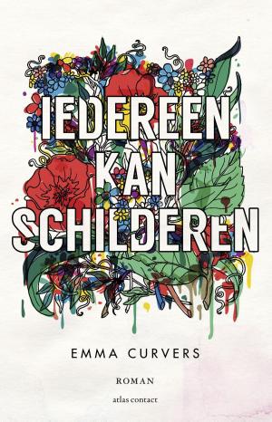 Cover of the book Iedereen kan schilderen by Anton Valens