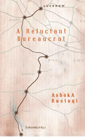 bigCover of the book A Reluctant Bureaucrat by 
