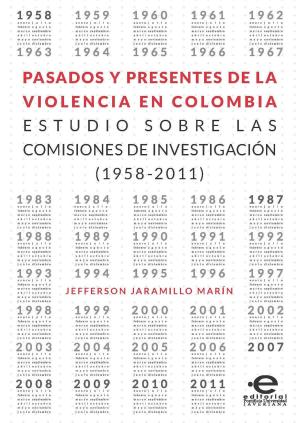 Cover of the book Pasados y presentes de la violencia en Colombia by Varios, autores