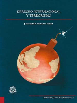 Cover of the book Derecho internacional y terrorismo by Ricardo Hernán Medina Rico