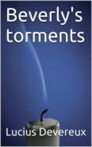 Cover of the book Beverly's torments by Marie Corelli
