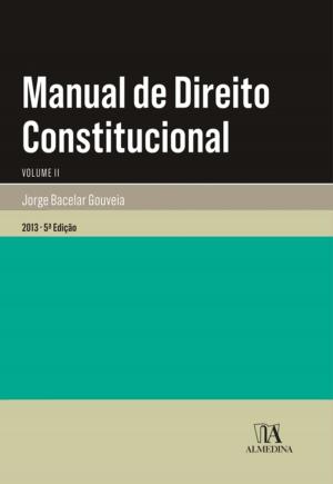 Cover of the book Manual de Direito Constitucional - Volume II - 5.ª Edição by Jorge Henrique da Cruz Pinto Furtado