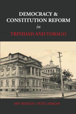 Cover of the book Democracy and Constitution Reform in Trinidad and Tobago by Brian Meeks (Editor)