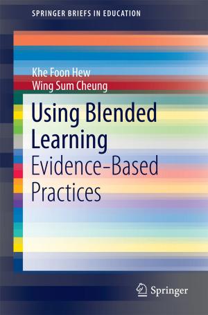 Cover of the book Using Blended Learning by An Liu, Ashantha Goonetilleke, Prasanna Egodawatta