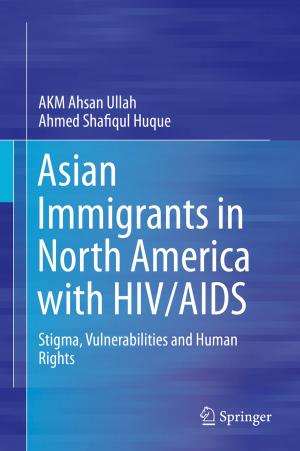 Cover of the book Asian Immigrants in North America with HIV/AIDS by James M. Raymo, Miho Iwasawa