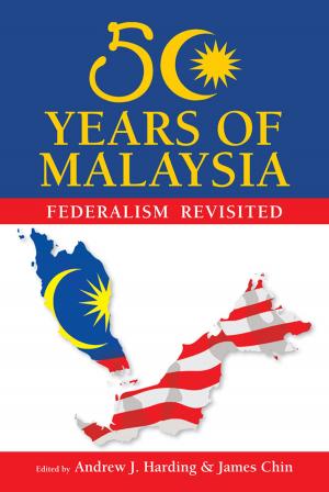 Cover of the book 50 Years of Malaysia: Federalism Revisited by Tom Plate