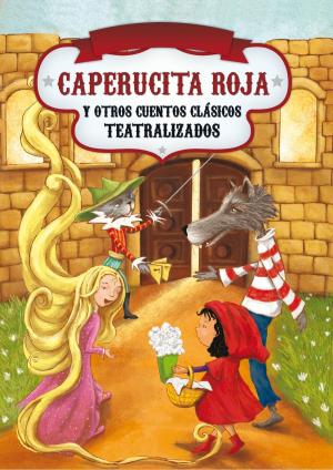 Cover of Caperucita Roja y otros clásicos teatralizados
