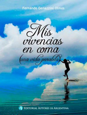 Cover of the book Mis vivencias en coma by Alicia Cortejarena, Graciela Chiale