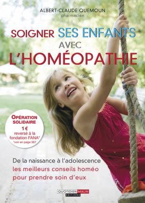 Cover of the book Soigner ses enfants avec l'homéopathie by Sophie Lemonnier