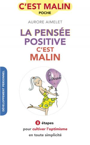 Cover of the book La pensée positive, c'est malin by Camille Sfez