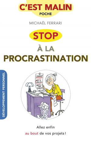 Cover of the book Stop à la procrastination, c'est malin by Anne Dufour, Catherine Dupin