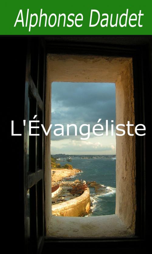 Cover of the book L'Évangéliste by Alphonse Daudet, Largau