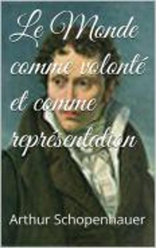 Cover of the book Le Monde comme volonté et comme représentation by Arthur Schopenhauer, Auguste Burdeau, jnf