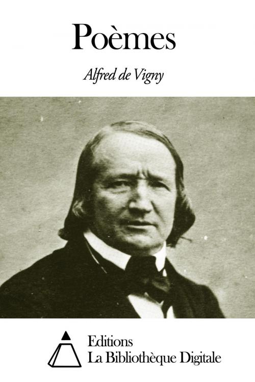Cover of the book Poèmes by Vigny Alfred de, Editions la Bibliothèque Digitale