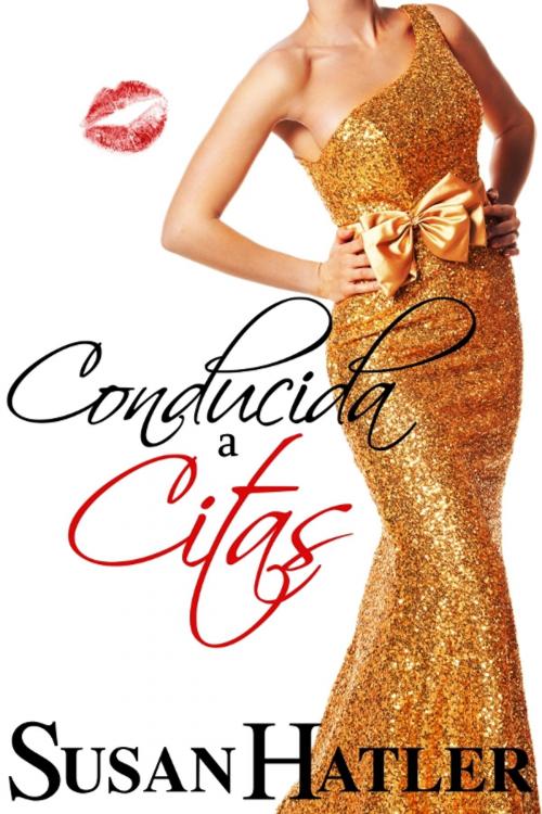 Cover of the book Conducida a Citas by Susan Hatler, Hatco Publishing