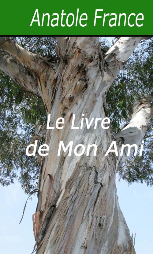Cover of the book Le Livre de Mon Ami by Anatole France, Largau