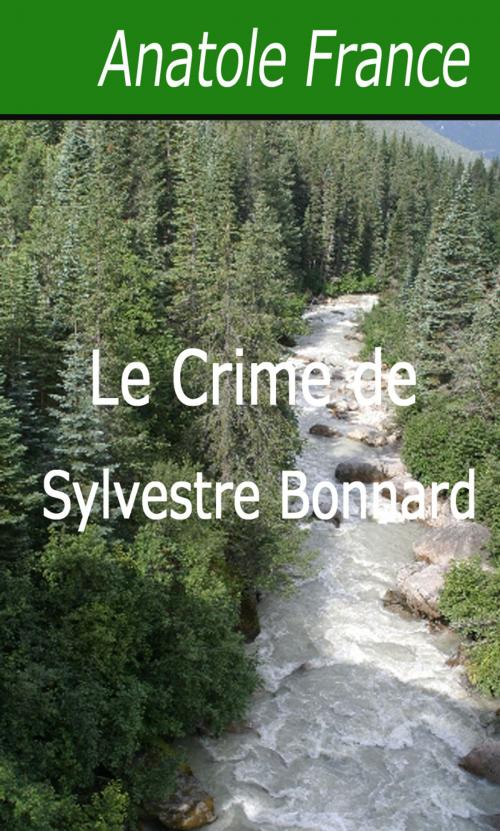 Cover of the book Le Crime de Sylvestre Bonnard by Anatole France, Largau