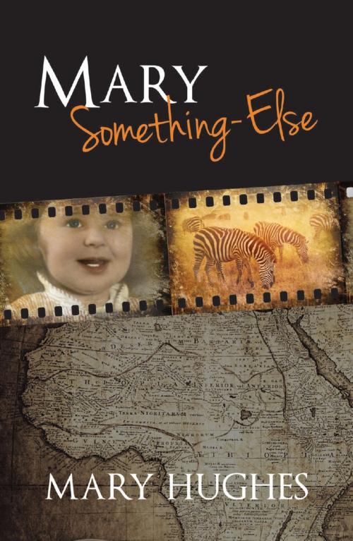 Cover of the book Mary Something-Else by Mary Hughes, Onwards and Upwards Publishers
