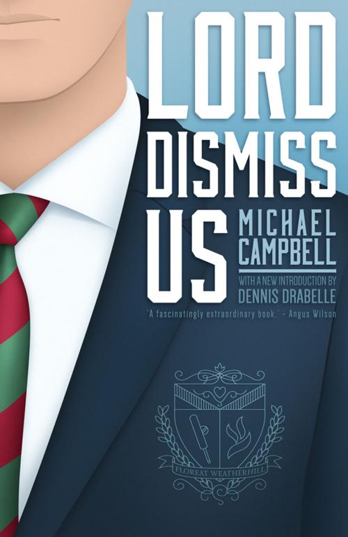 Cover of the book Lord Dismiss Us by Michael Campbell, Dennis Drabelle, Valancourt Books