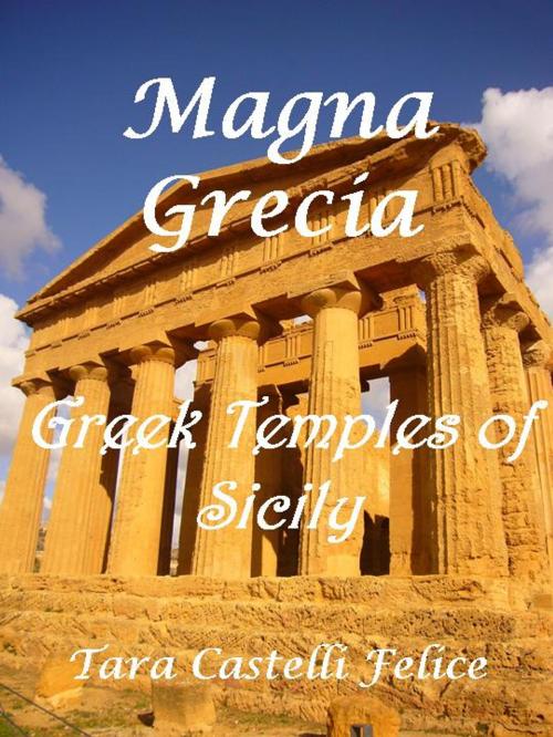 Cover of the book Greek Temples of Sicily by Tara Castelli Felice, Madreterra