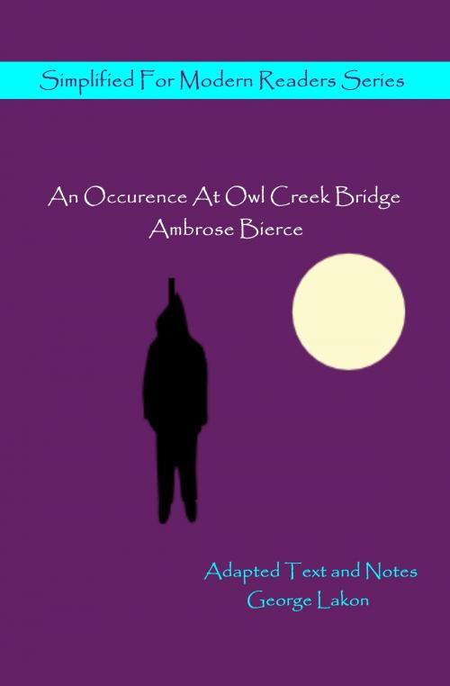 Cover of the book An Occurrence At Owl Creek Bridge by Ambrose Bierce, George Lakon, George Lakon