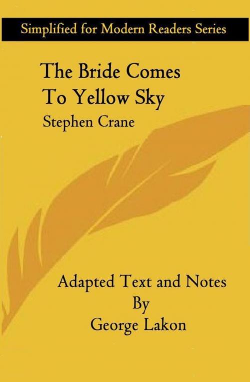 Cover of the book The Bride Comes To Yellow Sky by George Lakon, Stephen Crane, George Lakon