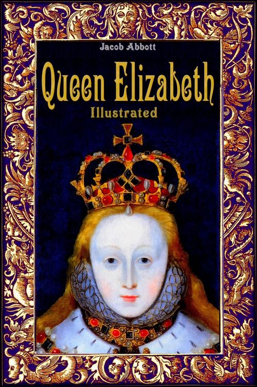 Cover of the book Queen Elizabeth by Jacob Abbott, History Alive