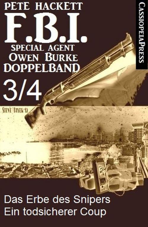 Cover of the book FBI Special Agent Owen Burke Folge 3/4 - Doppelband by Pete Hackett, CassiopeiaPress